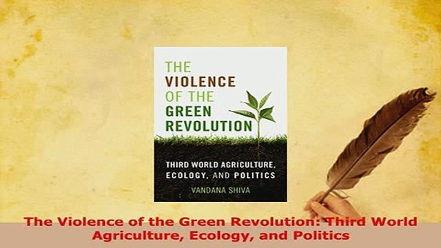 Download The Violence of the Green Revolution Third World Agriculture Ecology and Politics Read Online