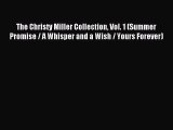 Read The Christy Miller Collection Vol. 1 (Summer Promise / A Whisper and a Wish / Yours Forever)