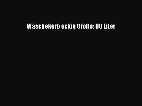 NEUES PRODUKT Zum Kaufen W?schekorb eckig Gr??e: 80 Liter