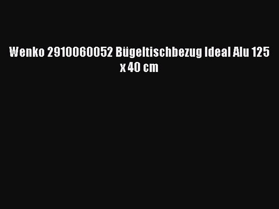 NEUES PRODUKT Zum Kaufen Wenko 2910060052 B?geltischbezug Ideal Alu 125 x 40 cm