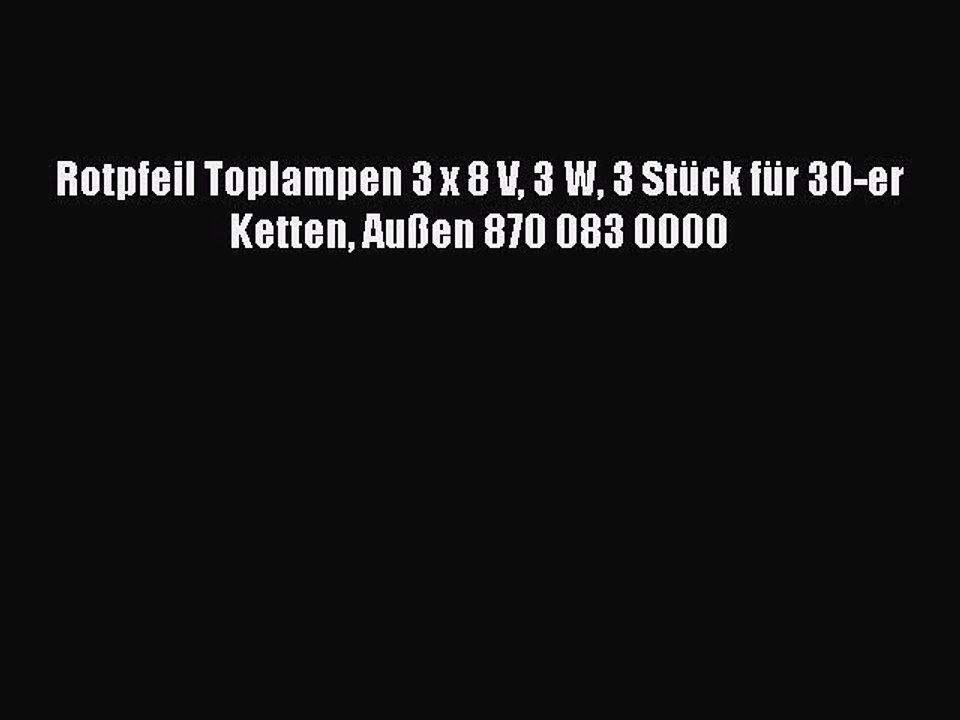 BESTE PRODUKT Zum Kaufen Rotpfeil Toplampen 3 x 8 V 3 W 3 St?ck f?r 30-er Ketten Au?en 870