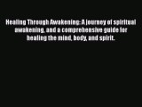 Download Healing Through Awakening: A journey of spiritual awakening and a comprehensive guide