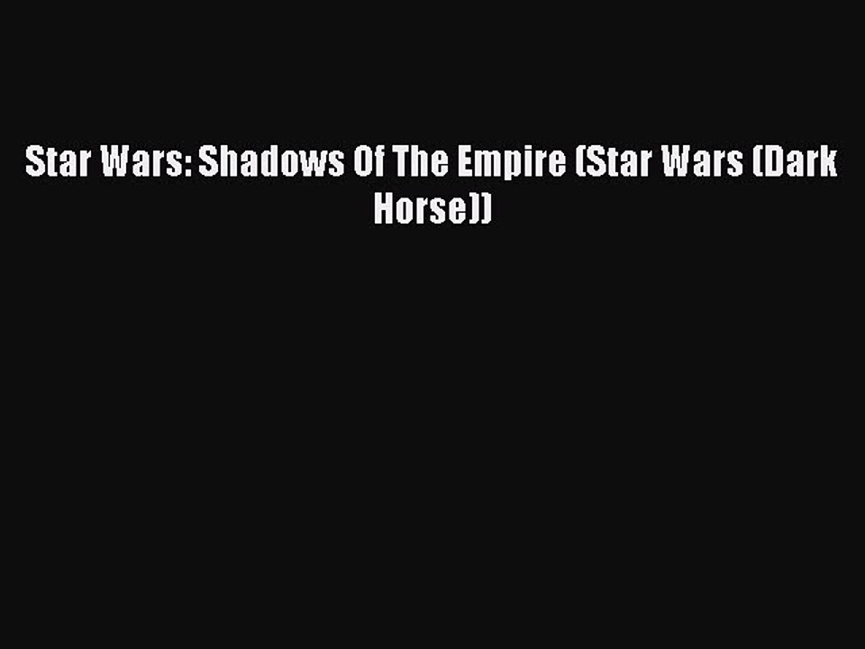Download Star Wars: Shadows Of The Empire (Star Wars (Dark Horse))  EBook