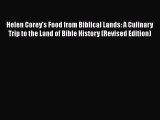 PDF Helen Corey's Food from Biblical Lands: A Culinary Trip to the Land of Bible History (Revised