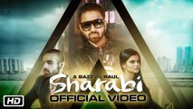 Sharabi Official Video A Bazz feat Raul New Punjabi Songs 2016