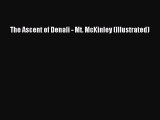 [PDF] The Ascent of Denali - Mt. McKinley (Illustrated) [Download] Online