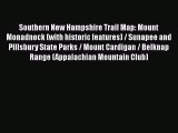 [PDF] Southern New Hampshire Trail Map: Mount Monadnock (with historic features) / Sunapee