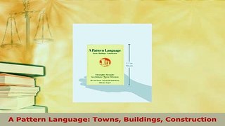 PDF  A Pattern Language Towns Buildings Construction  EBook