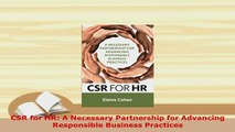 PDF  CSR for HR A Necessary Partnership for Advancing Responsible Business Practices Download Full Ebook