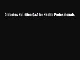 PDF Diabetes Nutrition Q&A for Health Professionals Free Books