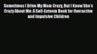 PDF Sometimes I Drive My Mom Crazy But I Know She's Crazy About Me: A Self-Esteem Book for