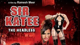 SIR KATEE - THE HEADLESS - Trailer - New Bollywood Release