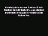 Read Chemistry: Concepts and Problems: A Self-Teaching Guide (Wiley Self-Teaching Guides) [Paperback]