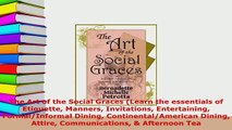 PDF  The Art of the Social Graces Learn the essentials of Etiquette Manners Invitations Read Online
