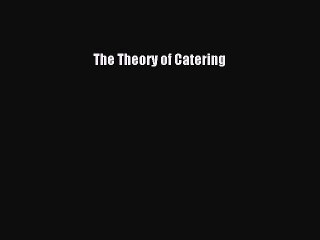 PDF The Theory of Catering  EBook