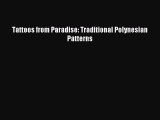 Read Tattoos from Paradise: Traditional Polynesian Patterns Ebook Free