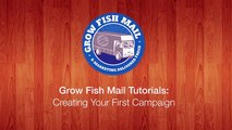 Creating your first email campaign with Grow Fish Mail