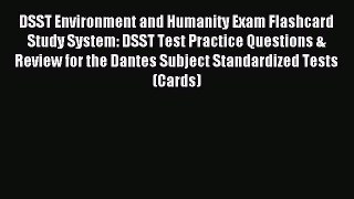 Read DSST Environment and Humanity Exam Flashcard Study System: DSST Test Practice Questions