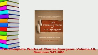 Download  The Complete Works of Charles Spurgeon Volume 10 Sermons 547606  Read Online