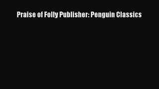 PDF Praise of Folly Publisher: Penguin Classics  EBook