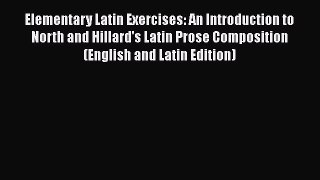 PDF Elementary Latin Exercises: An Introduction to North and Hillard's Latin Prose Composition
