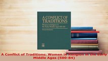 PDF  A Conflict of Traditions Women in Religion in the Early Middle Ages 50084  Read Online