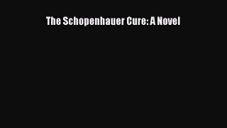 Download The Schopenhauer Cure: A Novel Free Books