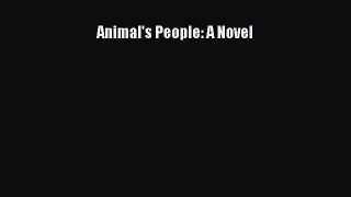 Download Animal's People: A Novel Free Books