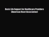 PDF Basic Life Support for Healthcare Providers (American Heart Association)  Read Online