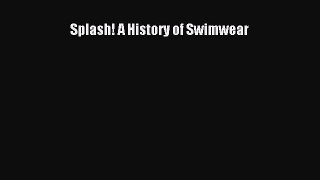 PDF Splash! A History of Swimwear  EBook