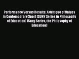 [PDF] Performance Versus Results: A Critique of Values in Contemporary Sport (SUNY Series in