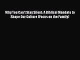 [PDF] Why You Can't Stay Silent: A Biblical Mandate to Shape Our Culture (Focus on the Family)