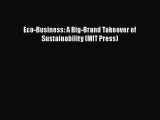 [PDF] Eco-Business: A Big-Brand Takeover of Sustainability (MIT Press) [Read] Full Ebook