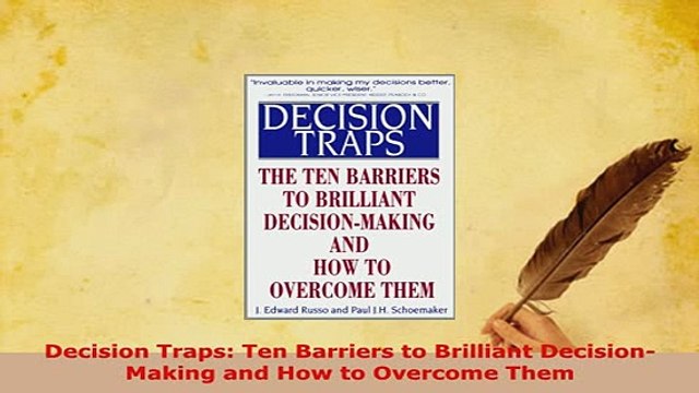 PDF Decision Traps Ten Barriers to Brilliant DecisionMaking and How to Overcome Them Download Full Ebook
