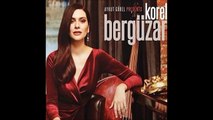 Bergüzar Korel - Güllerim Soldu