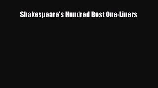 Read Shakespeare's Hundred Best One-Liners Ebook Free