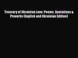 Read Treasury of Ukrainian Love: Poems Quotations & Proverbs (English and Ukrainian Edition)