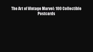 Download The Art of Vintage Marvel: 100 Collectible Postcards  EBook