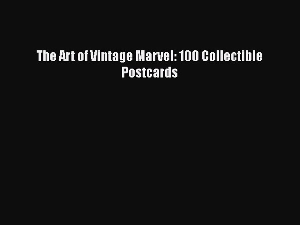 Download The Art of Vintage Marvel: 100 Collectible Postcards  EBook
