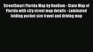 PDF StreetSmart Florida Map by VanDam - State Map of Florida with city street map details -