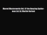 PDF Marvel Masterworks Vol. 67 the Amazing Spider-man Ltd. Ed. Marble Variant  Read Online