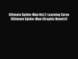 PDF Ultimate Spider-Man Vol.2: Learning Curve (Ultimate Spider-Man (Graphic Novels)) Free Books