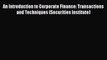 Download An Introduction to Corporate Finance: Transactions and Techniques (Securities Institute)