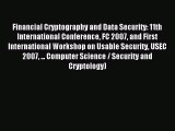 Read Financial Cryptography and Data Security: 11th International Conference FC 2007 and First