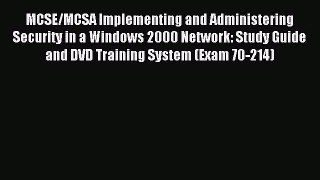 Read MCSE/MCSA Implementing and Administering Security in a Windows 2000 Network: Study Guide