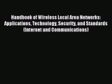 Read Handbook of Wireless Local Area Networks: Applications Technology Security and Standards