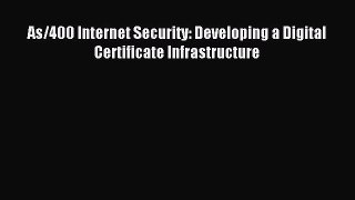 Download As/400 Internet Security: Developing a Digital Certificate Infrastructure PDF Online