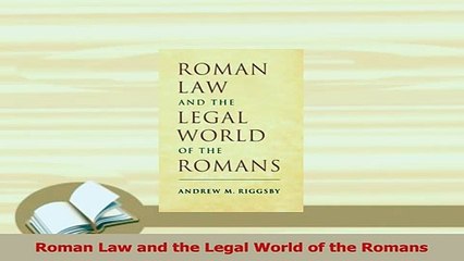 Download  Roman Law and the Legal World of the Romans PDF Free