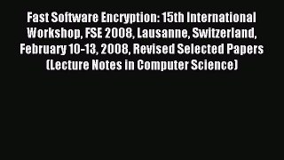 Read Fast Software Encryption: 15th International Workshop FSE 2008 Lausanne Switzerland February