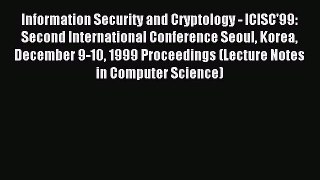 Read Information Security and Cryptology - ICISC'99: Second International Conference Seoul